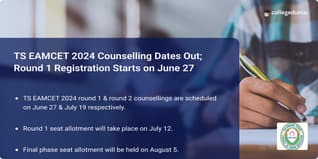 TS EAMCET 2024 Counselling Dates Out; Round 1 Registration Starts on June 27